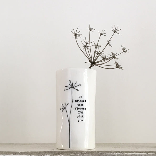Small Porcelain Vase - If Mothers were flowers